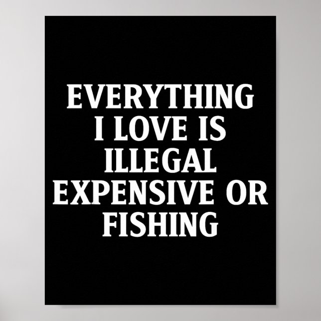 Funny Fishing Quote Humor Fisher Gift Dad Father A Poster (Front)