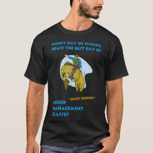 Funny Fishing Quote, Worst Days Of Fishing Beats t T-Shirt