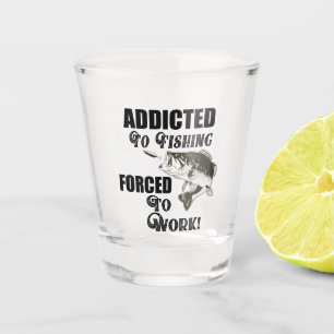 Funny Fishing Quotes Work Largemouth Bass Shot Glass