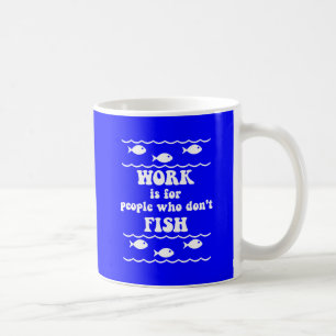 Funny fishing saying coffee mug