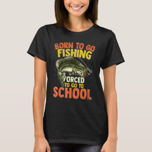 Funny Fishing Saying For Men Women Kids Fisherman  T-Shirt