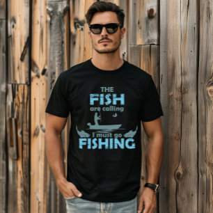 Funny fishing saying T-Shirt