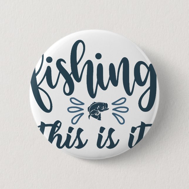 Funny Fishing Shirt 6 Cm Round Badge (Front)