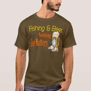 Funny Fishing Shirt Fishing Humour Fishing Beer
