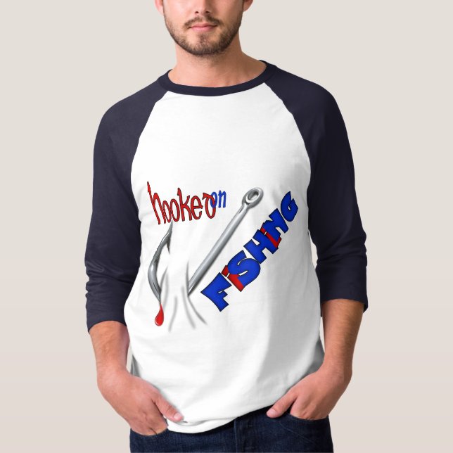 Funny Fishing Shirt -Hooked On Fishing (Front)