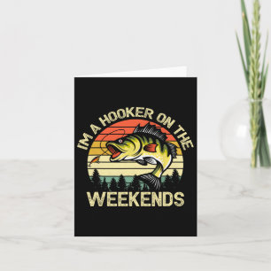 Funny Fishing Shirt I'm A On The Weekends B Fish Card