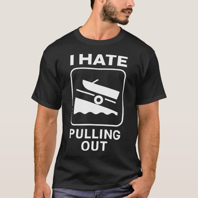 Funny Fishing Shirt Men I Hate To Pull Out Boat La (Front)