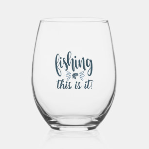 Funny Fishing Shirt with slogan Stemless Wine Glass