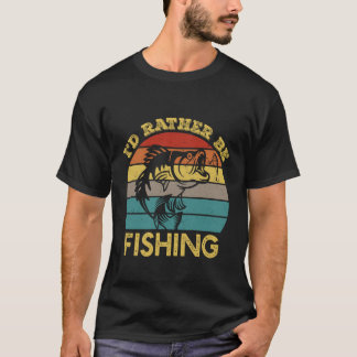 Funny Fishing Shirts for Men Humour I'd Rather Be 