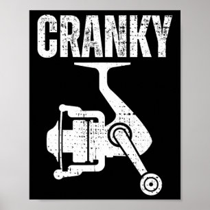 Funny Fishing Tee For Men Cranky Fishing Tee Reel  Poster