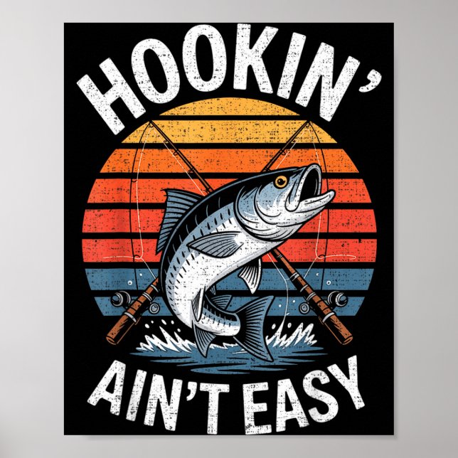 Funny Fishing Vintage Hookin' Ain't Easy Fisherman Poster (Front)