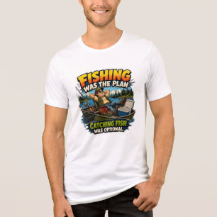 Funny Fishing Was The Plan Catching Fish Was Optio Tri-Blend Shirt