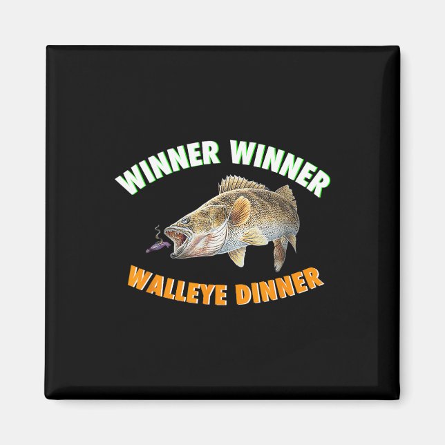 Funny Fishing Winner Winner Walleye Dinner Fish Fr Magnet (Front)
