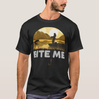 Funny Fishing With A Slogan Bite Me And A T-Shirt
