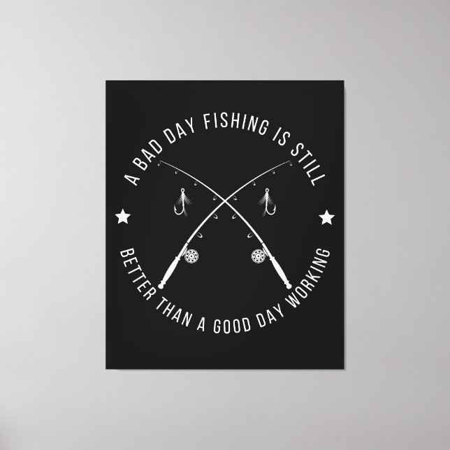 Funny Fishing Work Quote Canvas Print (Front)