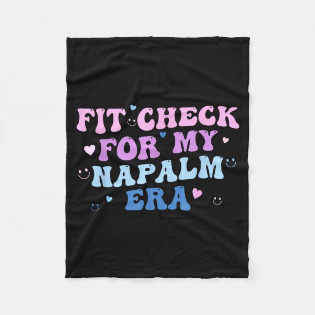 Funny Fit-check For My Napalm Era Design  Fleece Blanket (Front)