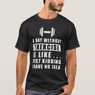Funny Fitness Design T-Shirt
