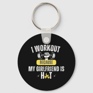 Funny Fitness Gym I Workout Because My Girlfriend  Key Ring