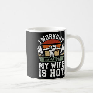 Funny Fitness Gym Lover I Workout Because My Wife  Coffee Mug