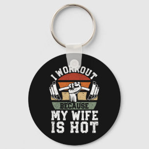Funny Fitness Gym Lover I Workout Because My Wife Key Ring