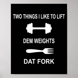Funny Fitness Gym Quote Workout - Two Things I Lik Poster