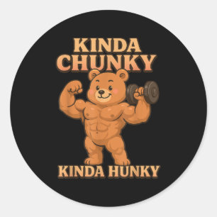 Funny Fitness Humour Gym Bear Tees Kinda Hunky Kin Classic Round Sticker
