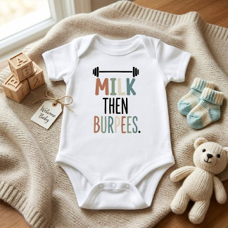Funny Fitness Milk Then Burpees Workout Baby Bodysuit