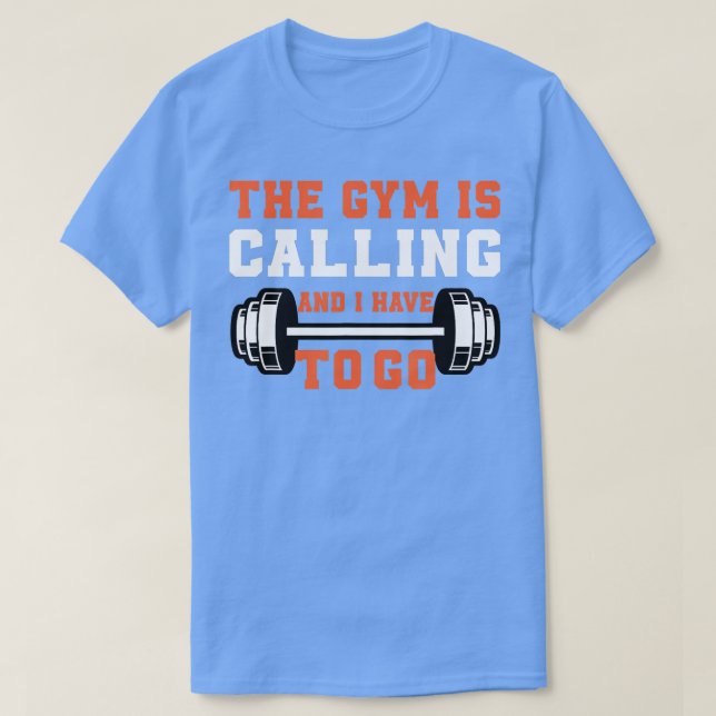 Funny Fitness Quote Barbell Design Workout Gym  T-Shirt (Design Front)