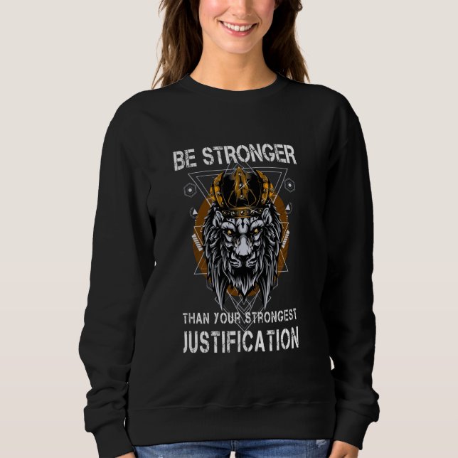 Funny Fitness Strong Justification Lion Workout Sweatshirt (Front)