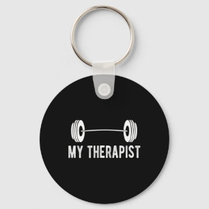 Funny Fitness Weight Strength Gym My Therapist Key Ring