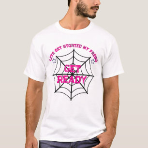 Funny Fitness Workout get ready T-Shirt