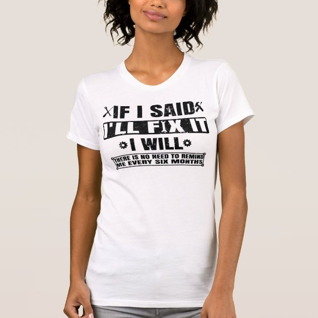 Funny Fix It Handyman Quote Handyman Husband Joke  T-Shirt (Front)
