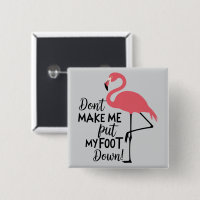 Funny Flamingo Don't Make Me Put My Foot Down 
