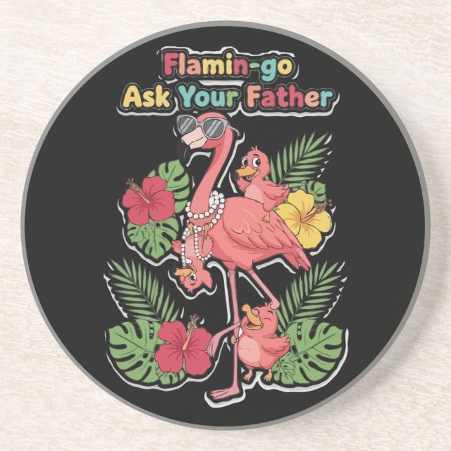 Funny Flamingo Mum Ask Your Father Retro Tropical  Coaster (Front)