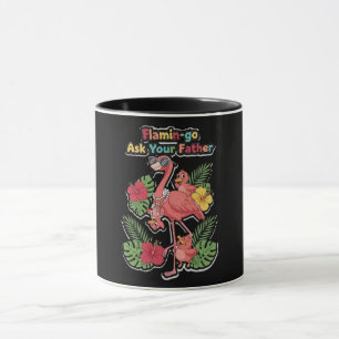 Funny Flamingo Mum Ask Your Father Retro Tropical Mug