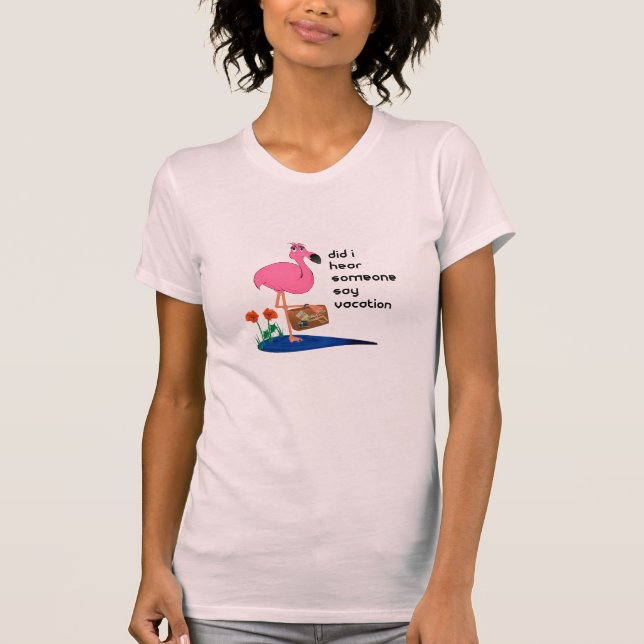 Funny Flamingo on Vacation T-shirt (Front)