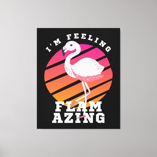 Funny Flamingo Pun Feeling Flamazing Canvas Print (Front)