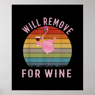 Funny Flamingo Will Remove Wine Cute Flamingo Love Poster