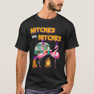 Funny Flamingo Witches With Hitches T-Shirt
