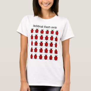 funny flash mob ladybug T-Shirt