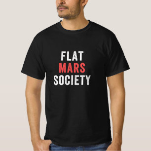 funny Flat Mars Society gift T-Shirt