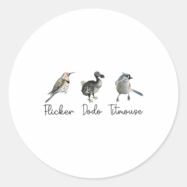 Funny Flicker Dodo Titmouse  Classic Round Sticker (Front)