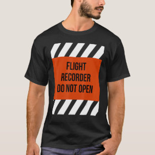 Funny Flight Recorder Do Not Open Travel Avation G T-Shirt