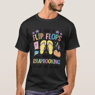 Funny Flip Flops Scrapbooking Hobby Lover T-Shirt