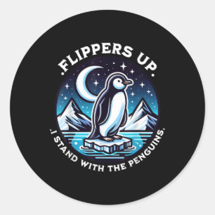 Funny Flippers Up I Stand With The Penguins  Classic Round Sticker