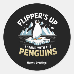 Funny Flippers Up, Stand With The Penguins Bold Classic Round Sticker