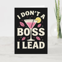 funny floral Cocktail lemon I Don’t Boss I Lead