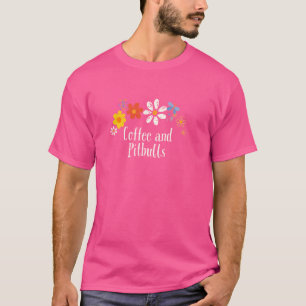 Funny Flowers Graphic Coffee and Pitbulls Saying F T-Shirt