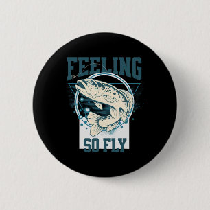 Funny Fly-fishing Shirt For Fishermen 6 Cm Round Badge