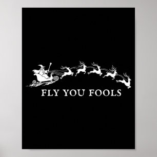 Funny Fly You Fools Santa Sleigh Reindeer Christma Poster